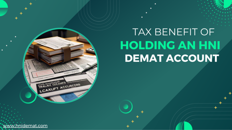 tax-benefit-of-an-hni-demat-account